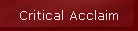 Critical Acclaim