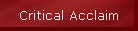 Critical Acclaim